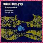 Cover for album: Fernando Lopes-Graça, Clélia Vital, Adriano Jordão – Obras Para Violoncelo(LP)