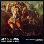 Cover for album: Lopes-Graça, Grupo De Música Vocal Contemporânea, Mário Mateus – Primeira Cantata Do Natal(LP, Album, Stereo)
