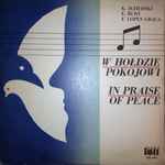 Cover for album: K. Jezierski, E. Bury, F. Lopes Graca – W Hołdzie Pokojowi / In Praise Of Peace(LP, Album, Stereo)