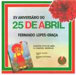 Cover for album: Fernando Lopes-Graça - Celeste Amorim, Madalena Sá Pessoa – Canções Do 25 De Abril E 13 Canções Heróicas