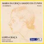 Cover for album: Maria da Graça Amado da Cunha Interpreta = Plays Lopes-Graça – Vol. I: Onze Glosas • Oito Bagatelas(CD, Album, Mono)