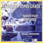 Cover for album: Fernando Lopes-Graça, Miguel Henriques (2) – Twenty Four Preludes(CD, Album)