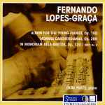 Cover for album: Fernando Lopes-Graça, Olga Prats – Album For The Young Pianist, Op. 155 ■ Mornas Caboverdianas, Op. 206 ■ In Memoriam Béla Bartók, Op. 126 / Suite No. 8(CD, Album)