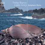 Cover for album: Freitas Branco / Lopes-Graça - Baltic Philharmonic Symphony Orchestra, Gdansk, Mário Mateus – Symphonic Works(CD, Album)