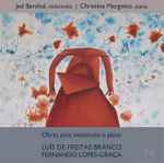 Cover for album: Luís de Freitas Branco / Fernando Lopes-Graça – Jed Barahal, Christina Margotto – Obras Para Violoncelo E Piano(CD, Album)