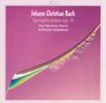 Cover for album: Johann Christian Bach - The Hanover Band, Anthony Halstead – Symphonies Op. 9(CD, Album, Stereo)