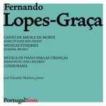 Cover for album: Fernando Lopes-Graça, José Eduardo Martins – Canto De Amor E De Morte / Músicas Fúnebres / Música De Piano Para As Crianças / Cosmorama(2×CD, Album)