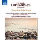 Cover for album: Fernando Lopes-Graça, Susana Gaspar, Cátia Moreso, Fernando Guimarães, Nuno Vieira de Almeida – Songs and Folksongs(CD, Album, Stereo)