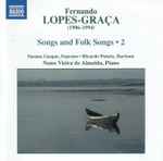 Cover for album: Fernando Lopes-Graça, Susana Gaspar, Ricardo Panela, Nuno Vieira de Almeida – Songs and Folksongs 2(CD, Album, Stereo)
