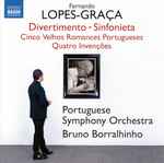 Cover for album: Fernando Lopes-Graça, Portuguese Symphony Orchestra, Bruno Borralhinho – Divertimento • Sinfonieta(CD, Album)