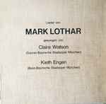 Cover for album: Mark Lothar, Claire Watson, Kieth Engen – Lieder(LP, Stereo)