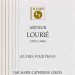 Cover for album: Arthur Lourié, Marie-Catherine Girod – Oeuvres Pour Piano