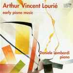 Cover for album: Arthur Vincent Lourié - Daniele Lombardi – Early Piano Music(CD, Album)