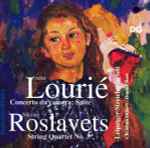 Cover for album: Artur Lourié / Nikolay Roslavets - Leipziger Streichquartett, Christian Ockert – Concerto Da Camera; Suite / String Quartet No. 3(CD, Album, Stereo)
