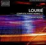 Cover for album: Lourié, Giorgio Koukl – Complete Piano Works • 1(CD, Album)