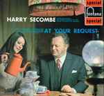 Cover for album: Song Of SongsHarry Secombe – At Your Request(LP, Repress, Stereo)