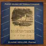 Cover for album: First Mazurka, Op. 13, No. 1Elaine Keillor – Piano Music By Torontonians 1834-1984(LP)