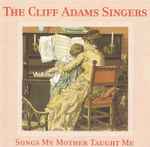 Cover for album: Song Of SongsThe Cliff Adams Singers – Songs My Mother Taught Me