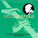 Cover for album: Pastorale From Christmas OratorioWilhelm Backhaus – The Legendary Of Wilhelm Backhaus Vol. 3: J. S. Bach, Schumann & Chopin Piano Pieces(CD, Compilation)