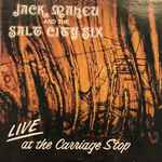 Cover for album: Song of SongsJack Maheu And The Salt City Six – LIVE at the Carriage Stop(LP, Album)