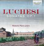 Cover for album: Luchesi, Roberto Plano – Sonatas Op. 1(CD, Stereo)