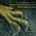 Cover for album: Blue Heron (3), Scott Metcalfe, Nicholas Ludford, Richard Pygott – Music From The Peterhouse Partbooks, Volume 2(CD, Album, Stereo)