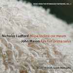 Cover for album: Blue Heron (3), Scott Metcalfe, Nicholas Ludford, John Mason (17) – Music From The Peterhouse Partbooks, Volume 3(CD, )