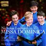 Cover for album: Nicholas Ludford, Trinity Boys Choir, Lewis Brito-Babapulle, David Swinson (2) – Missa Dominica(CD, Album)