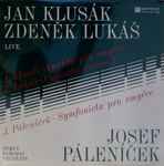 Cover for album: Jan Klusák / Zdeněk Lukáš / Josef Páleníček - Sukův Komorní Orchestr – Live - Partita Pro Smyčce / Concerto Grosso I. / Symfonieta Pro Smyčce(LP)