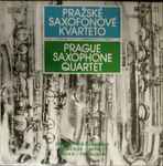 Cover for album: Pražské Saxofonové Kvarteto - Pauer / Riedlbauch / Semerák / Lukáš / Rivier / Françaix – Pražské Saxofonové Kvarteto = Prague Saxophone Quartet(LP, Album, Stereo)