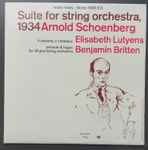 Cover for album: Arnold Schoenberg, Elisabeth Lutyens, Benjamin Britten – Suite For String Orchestra, 1934 / Ô Saisons, Ô Châteaux / Prelude & Fugue For 18-Part String Orchestra