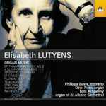 Cover for album: Elisabeth Lutyens - Philippa Boyle, Dewi Rees, Tom Winpenny – Organ Music(CD, Album)