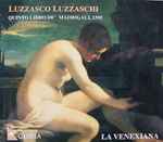 Cover for album: Luzzasco Luzzaschi, La Venexiana – Quinto Libro De` Madrigali, 1595
