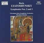 Cover for album: Boris Lyatoshynsky – Ukrainian State Symphony Orchestra, Theodore Kuchar – Symphonies Nos. 2 And 3