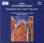 Cover for album: Boris Lyatoshynsky, Ukrainian State Symphony Orchestra, Theodore Kuchar – Symphonies Nos. 4 And 5