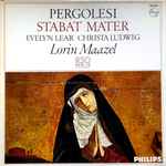 Cover for album: Pergolesi, Evelyn Lear, Christa Ludwig, Lorin Maazel, RSO Berlin – Stabat Mater