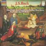 Cover for album: Bach - Helen Donath, Anna Reynolds, Ernst Haefliger, Martti Talvela, RSO Berlin, Lorin Maazel – Oster-Oratorium = Easter Oratorio