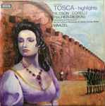 Cover for album: Puccini, Nilsson, Corelli, Fischer-Dieskau, Orchestra & Chorus Of The Accademia Nazionale Di Santa Cecilia, Rome, Maazel – Tosca - Highlights