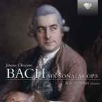 Cover for album: Johann Christian Bach, Bart van Oort – Six Sonatas, Op 5(15×File, MP3, Album)