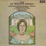 Cover for album: Verdi - Orchester Der Deutschen Oper Berlin, Chor der Deutschen Oper Berlin, Lorin Maazel – La Traviata - Highlights