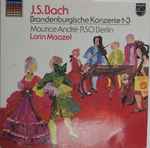 Cover for album: J.S. Bach, Maurice André, Lorin Maazel, RSO Berlin – Brandenburgische Konzerte 1-3