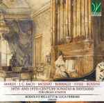 Cover for album: John Marsh (6), J. C. Bach, Mozart, Berwald, Hesse, Rossini - Rodolfo Bellatti & Luca Ferrari (8) – 18th- And 19th-Century Sonatas & Fantasias, For Organ 4-Hands(CD, Album)