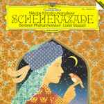 Cover for album: Nikolai Rimsky-Korsakow • Berliner Philharmoniker • Lorin Maazel – Scheherazade