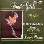 Cover for album: Emil Gilels, Lorin Maazel – P.Tchaikovsky Piano Concertos Nos. 1 And 3(CD, Album, Stereo)