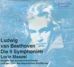 Cover for album: Ludwig van Beethoven - Lorin Maazel Dirigiert Das Symphonieorchester Und Den Chor des Bayerischen Rundfunks – Die 9 Symphonien(6×CD, Limited Edition)