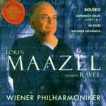 Cover for album: Lorin Maazel, Maurice Ravel & Wiener Philharmoniker – Lorin Maazel Conducts Ravel(CD, Album)