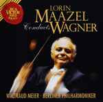 Cover for album: Lorin Maazel, Berlin Philharmonic, Waltraud Meier, Wagner – Lorin Maazel Conducts Wagner