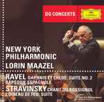 Cover for album: Ravel / Stravinsky - New York Philharmonic, Lorin Maazel – Daphnis Et Chloé: Suite No. 2 · Rapsodie Espagnole / Chant Du Rossignol · L'Oiseau De Feu: Suite(CD, Album)