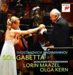 Cover for album: Shostakovich, Rachmaninov - Sol Gabetta, Olga Kern, Münchner Philharmoniker, Lorin Maazel – Shostakovich Rachmaninov(CD, Album)