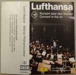 Cover for album: Lorin Maazel, Wiener Philharmoniker, Johann Strauss Jr., Johann Strauss Sr. – Konzert Über Den Wolken / Concert In The Air(Cassette, Album)